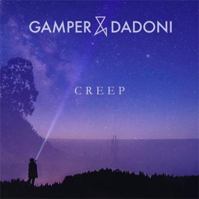 GAMPER & DADONI《Creep》[FLAC/MP3-320K]